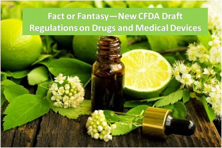 Fact or Fantasy—New CFDA Draft Regulations on Drugs and Medical Devices